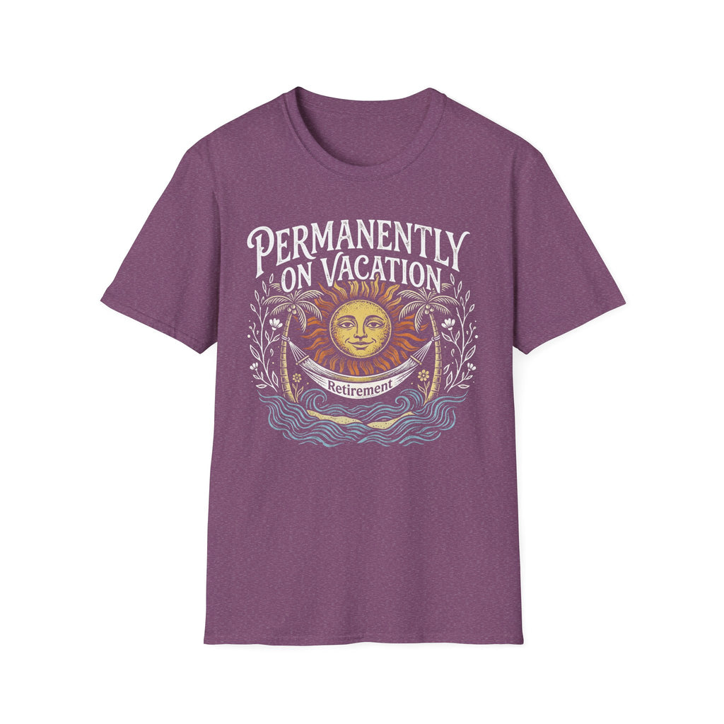 Permanently on Vacation Retirement T-Shirt