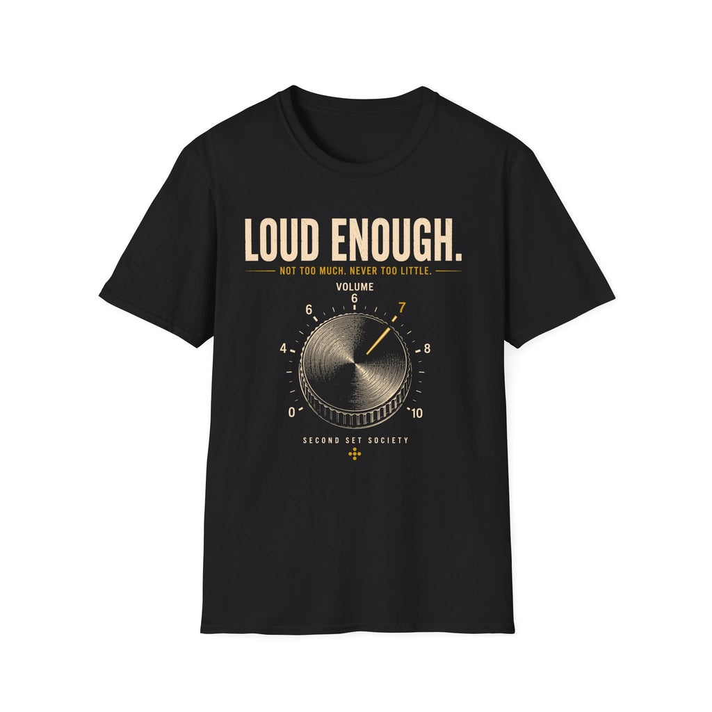 Loud Enough Audiophile T-Shirt