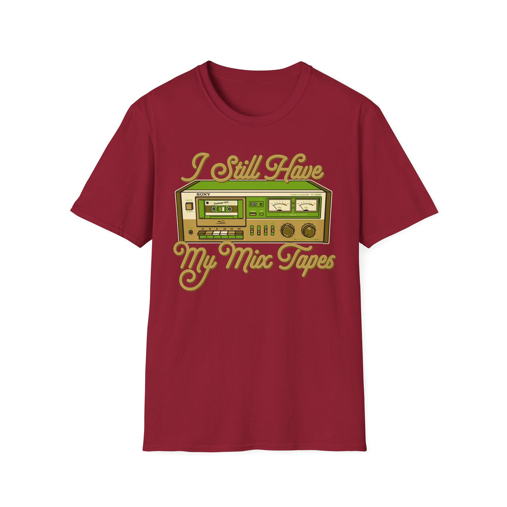 I Still Have My Mix Tapes T-Shirt