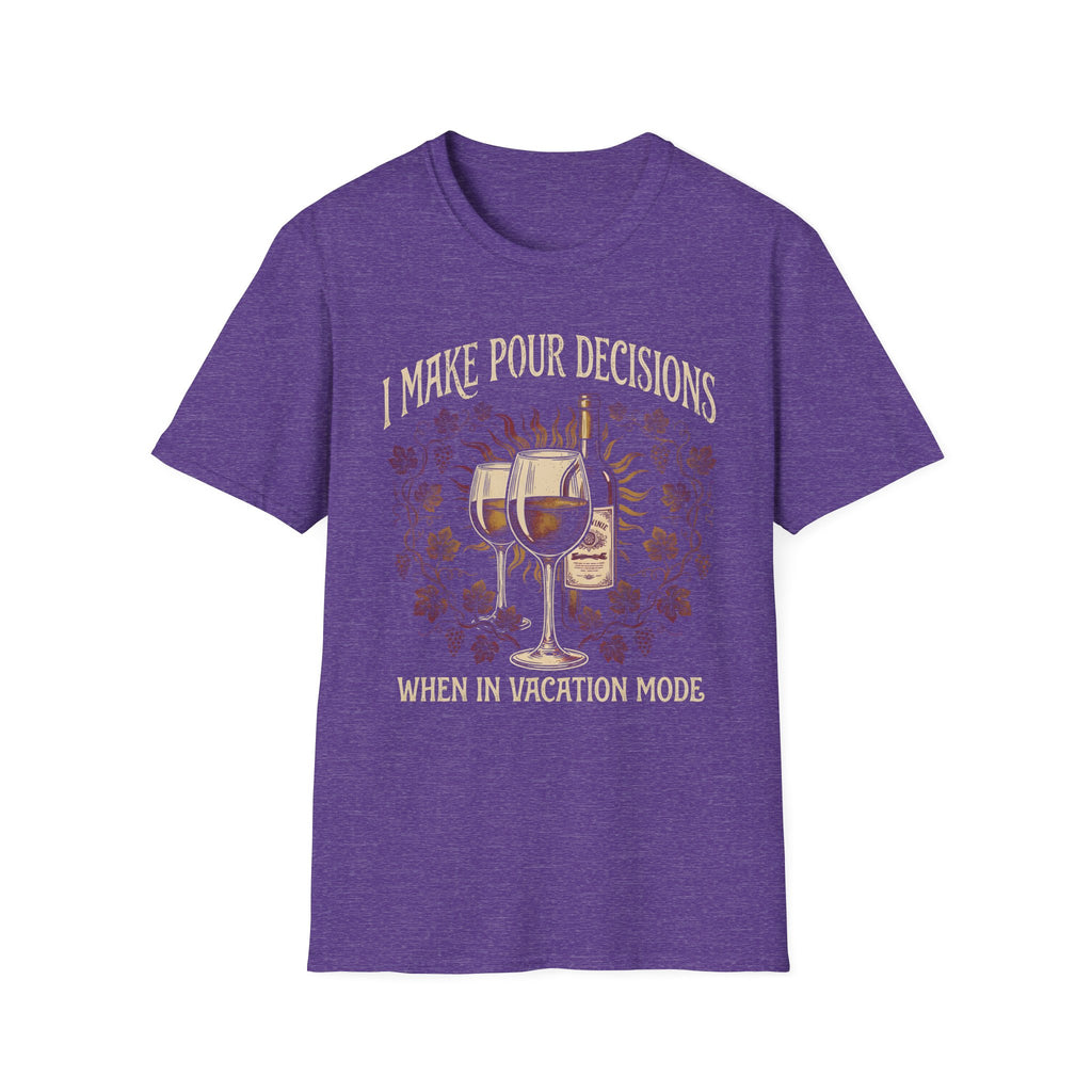 Pour Decisions Wine Lovers Vacation T-Shirt