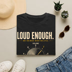 Loud Enough Audiophile T-Shirt