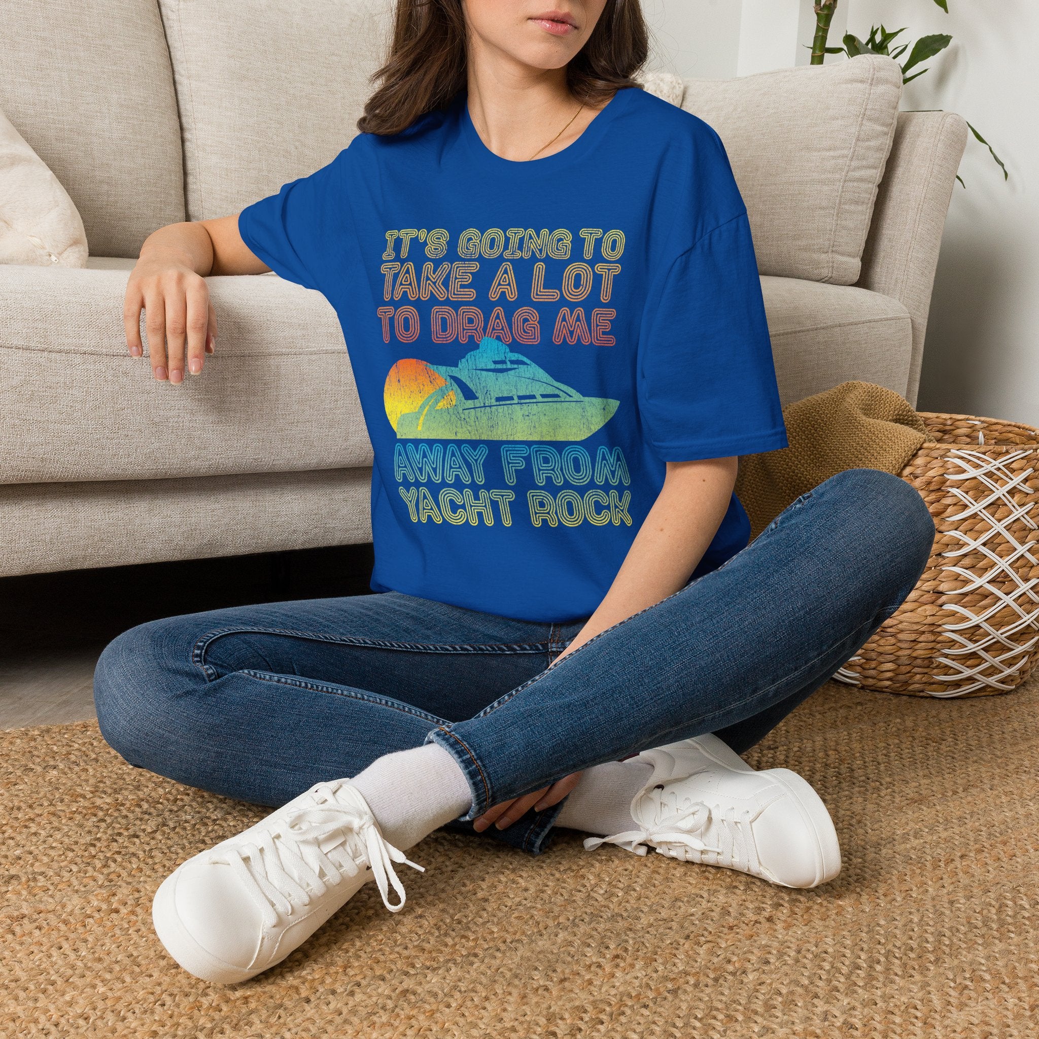 Take Alot to Drag Me Away from Yacht Rock T-Shirt