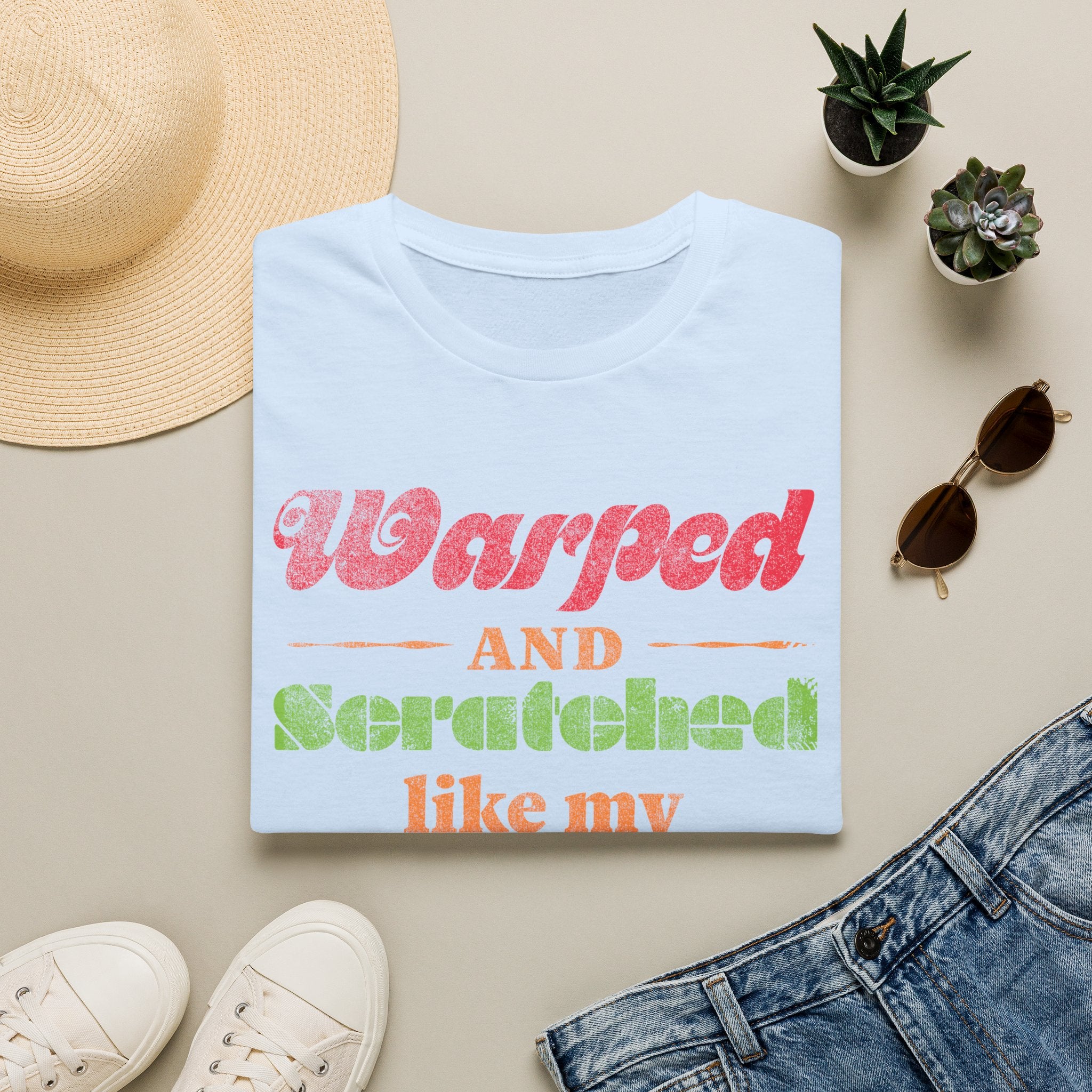 Warped and Scratched Like My Vinyl Record Collectors T-Shirt