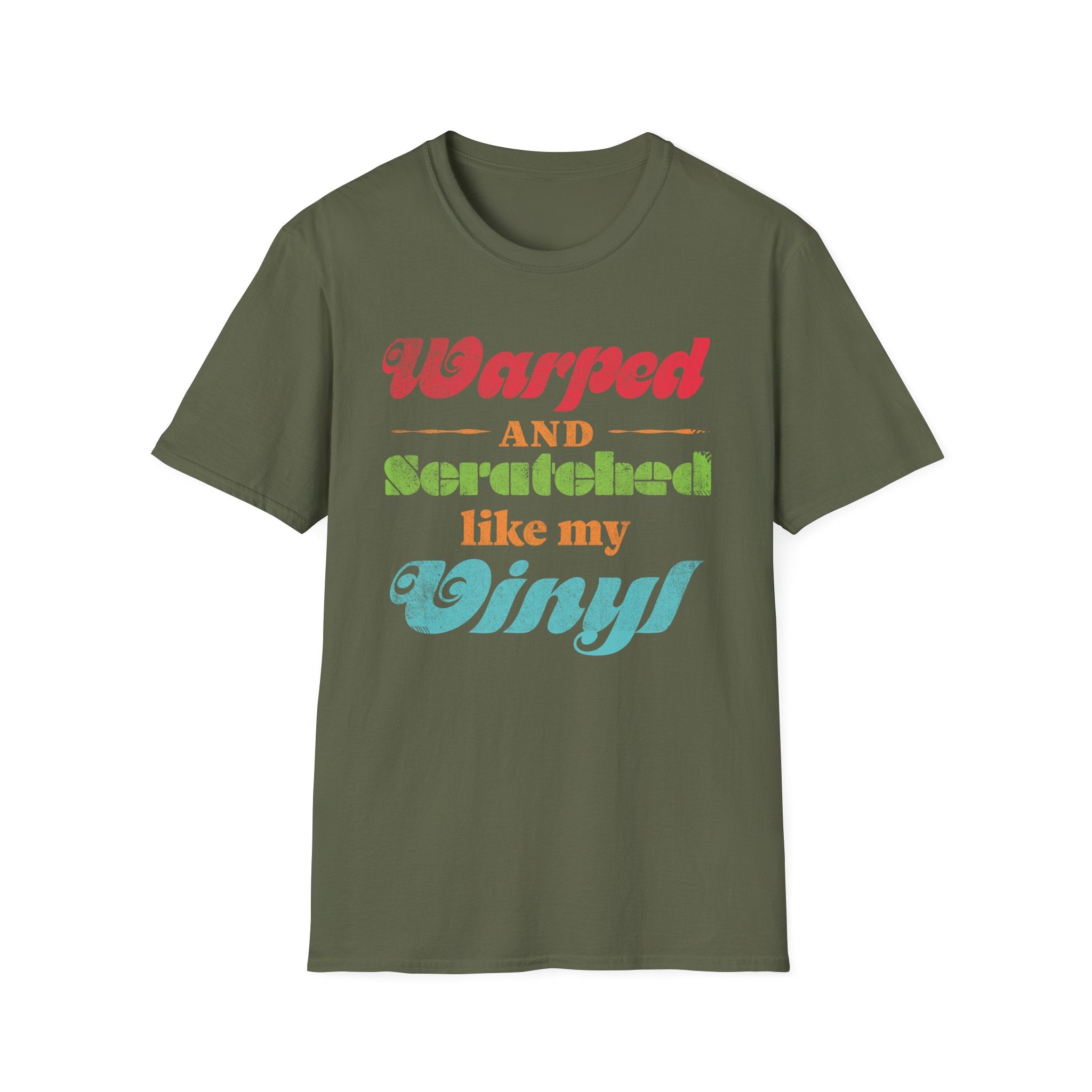 Warped and Scratched Like My Vinyl Record Collectors T-Shirt