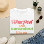 Warped and Scratched Like My Vinyl Record Collectors T-Shirt