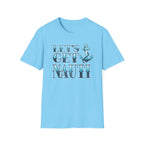 Let's Get Nauti Yackt Rock T-Shirt