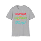 Warped and Scratched Like My Vinyl Record Collectors T-Shirt