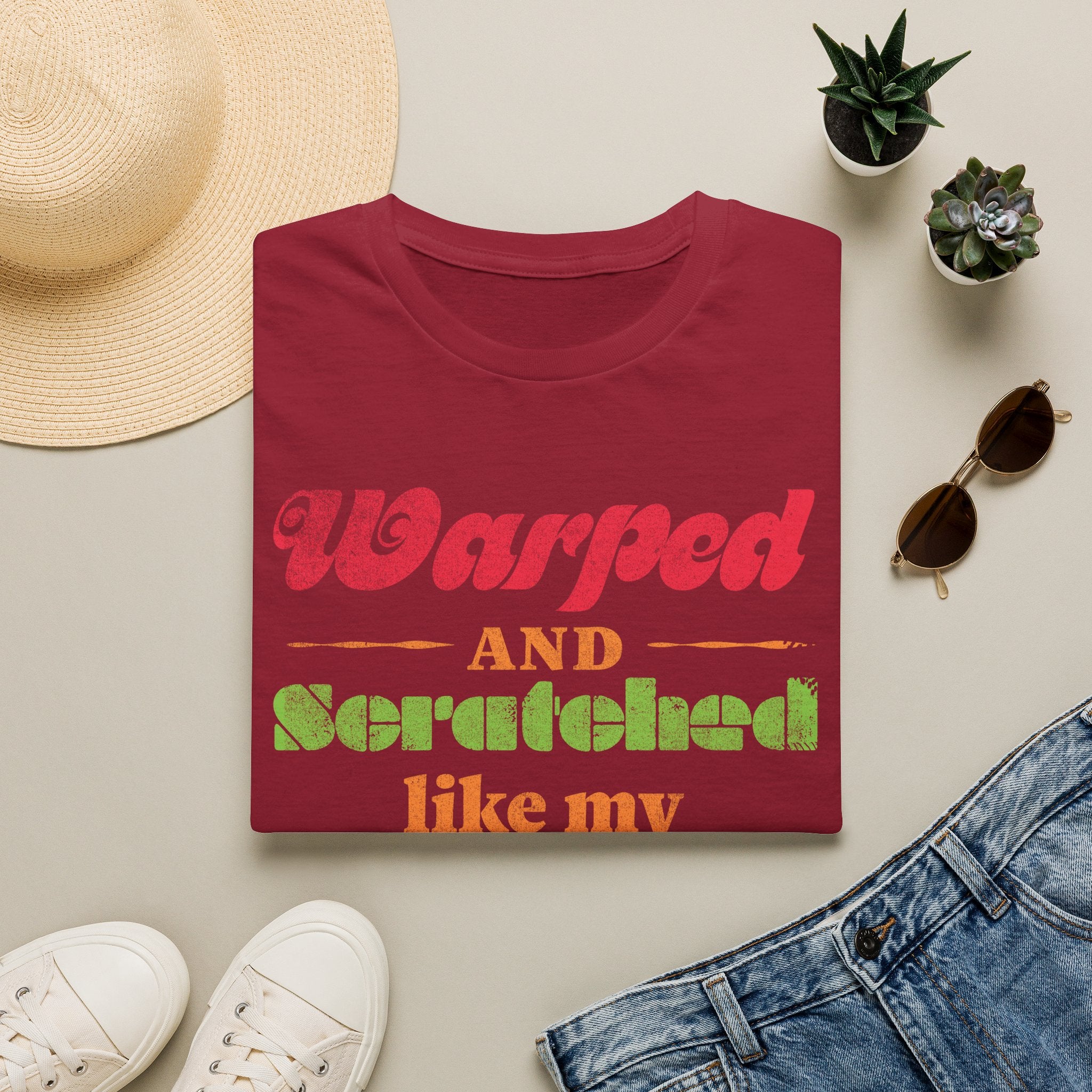 Warped and Scratched Like My Vinyl Record Collectors T-Shirt
