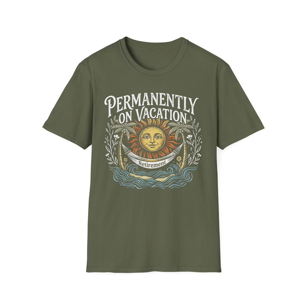 Permanently on Vacation Retirement T-Shirt