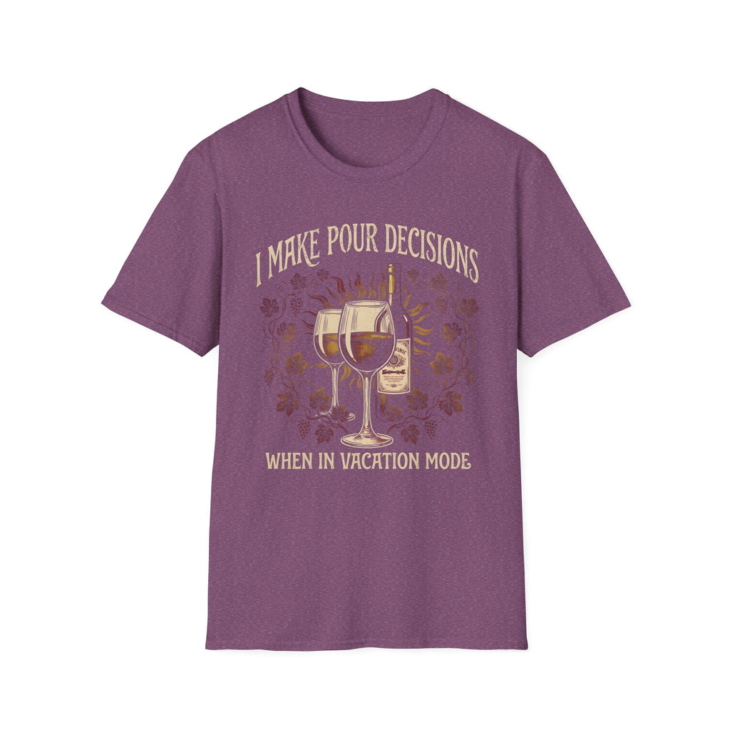 Pour Decisions Wine Lovers Vacation T-Shirt