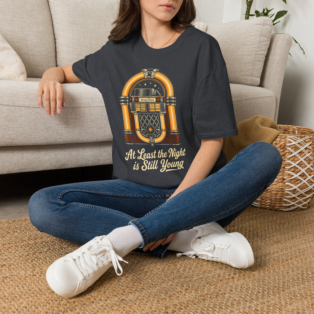 At Least the Night is Still Young T-Shirt