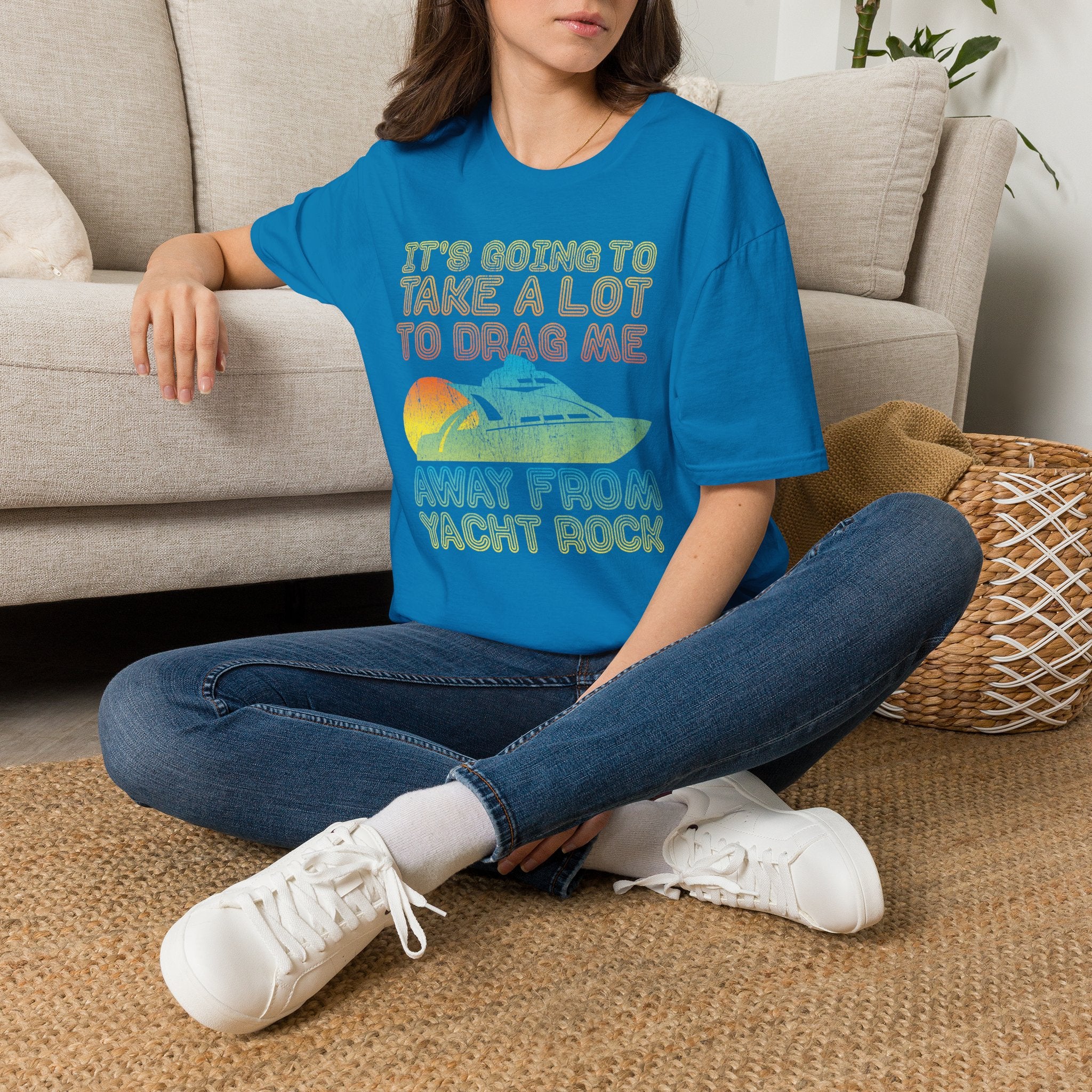 Take Alot to Drag Me Away from Yacht Rock T-Shirt