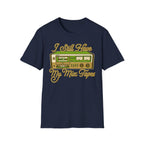 I Still Have My Mix Tapes T-Shirt