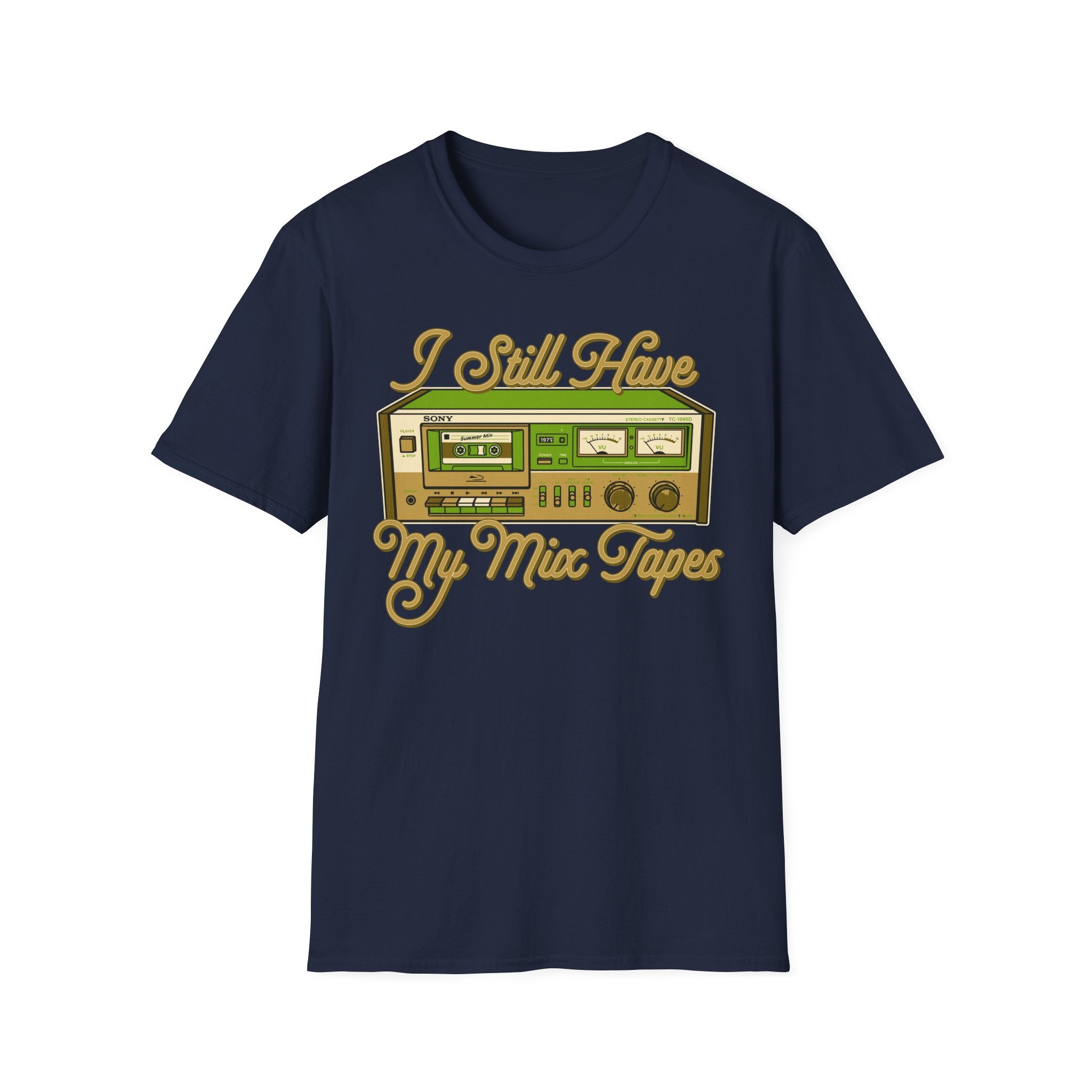 I Still Have My Mix Tapes T-Shirt