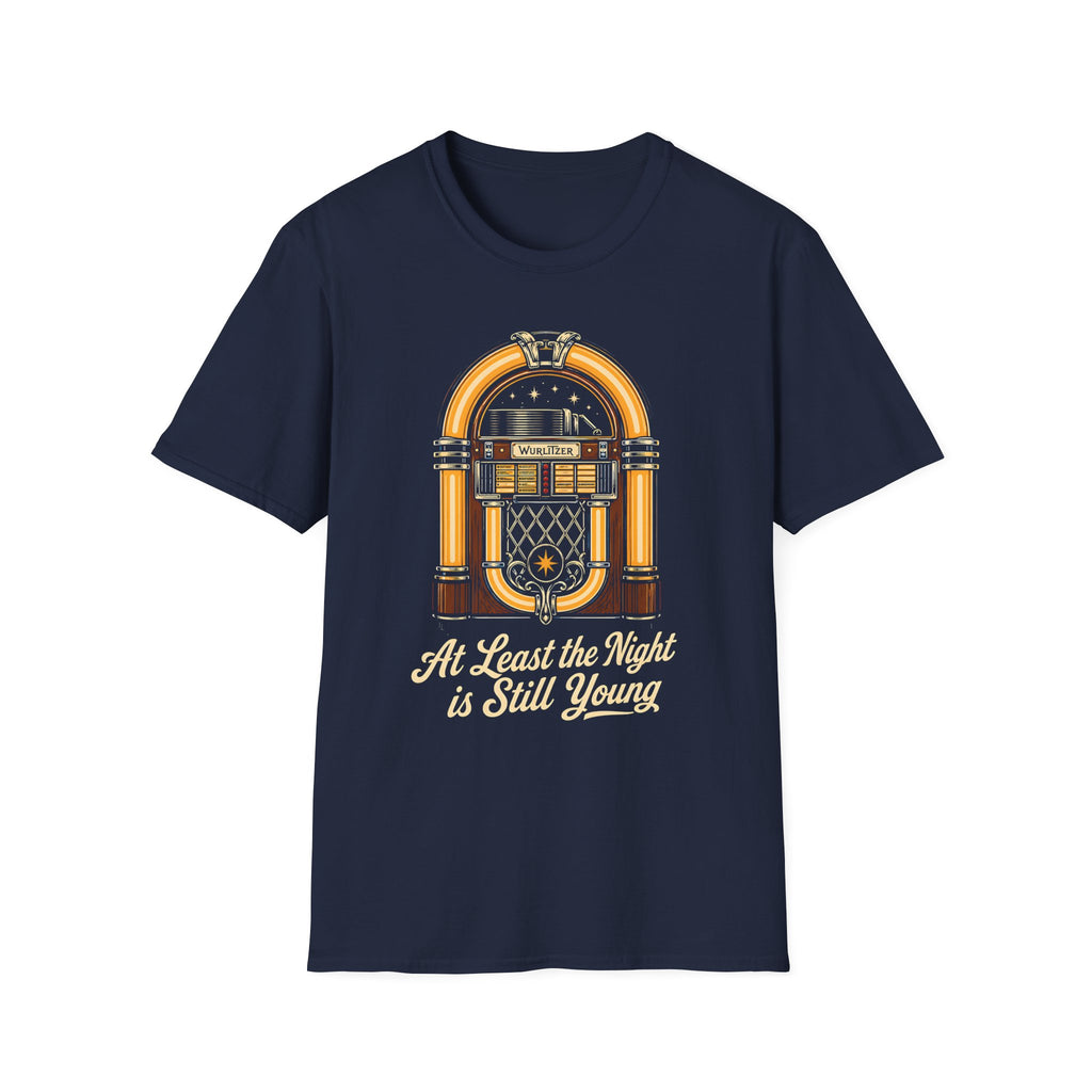 At Least the Night is Still Young T-Shirt
