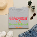 Warped and Scratched Like My Vinyl Record Collectors T-Shirt