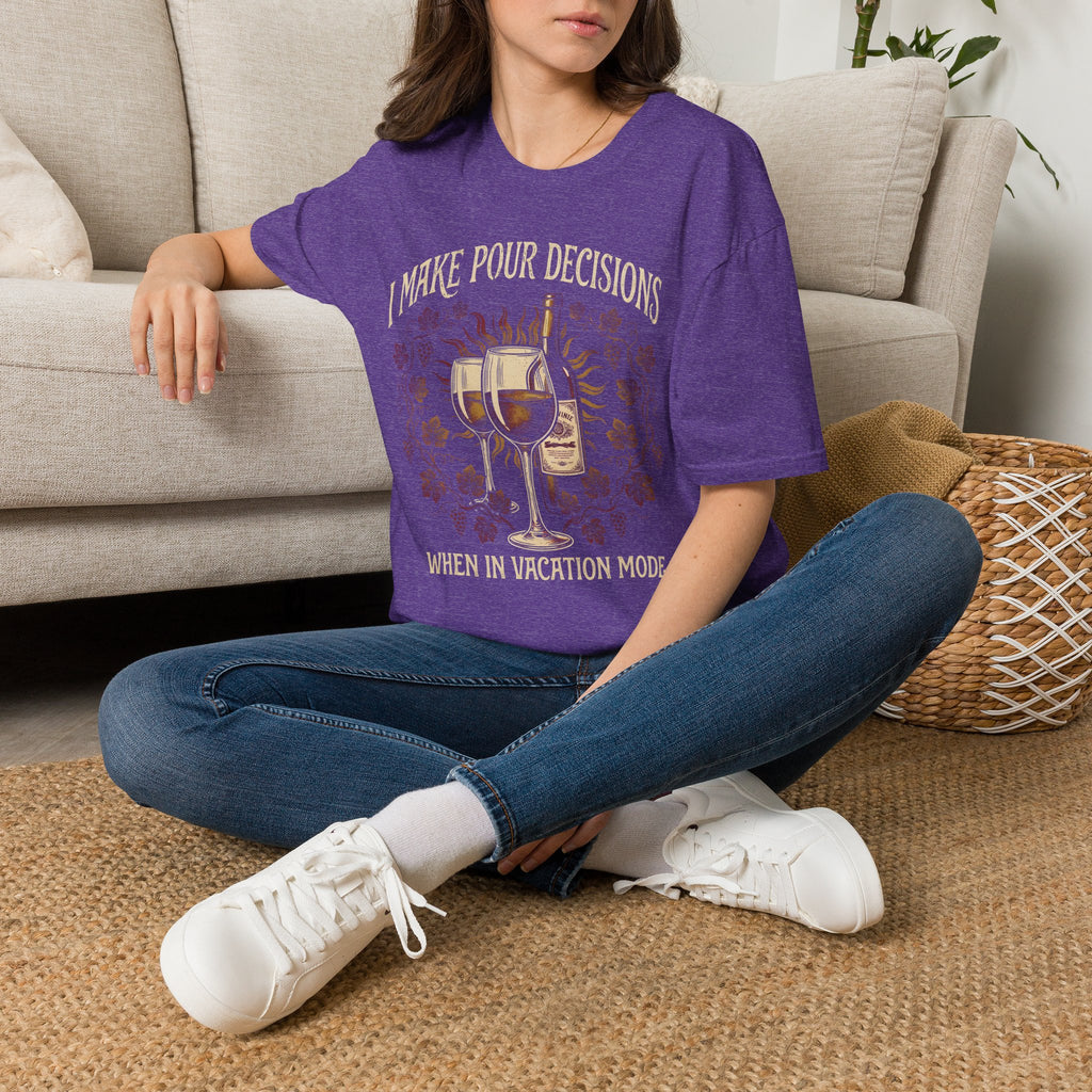 Pour Decisions Wine Lovers Vacation T-Shirt