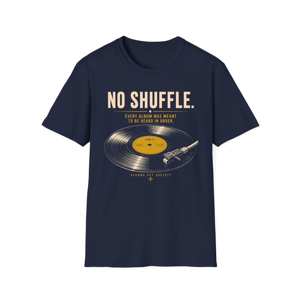 No Shuffle Audiophile T-Shirt
