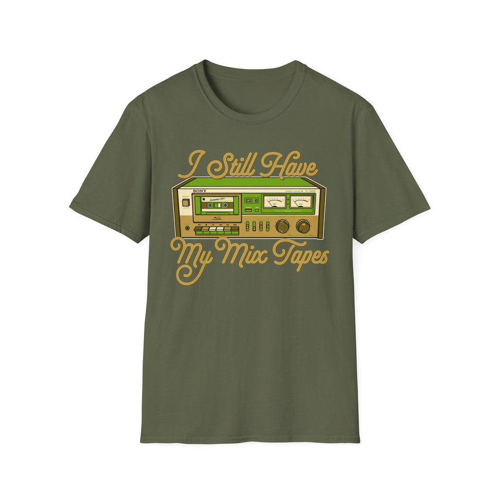 I Still Have My Mix Tapes T-Shirt