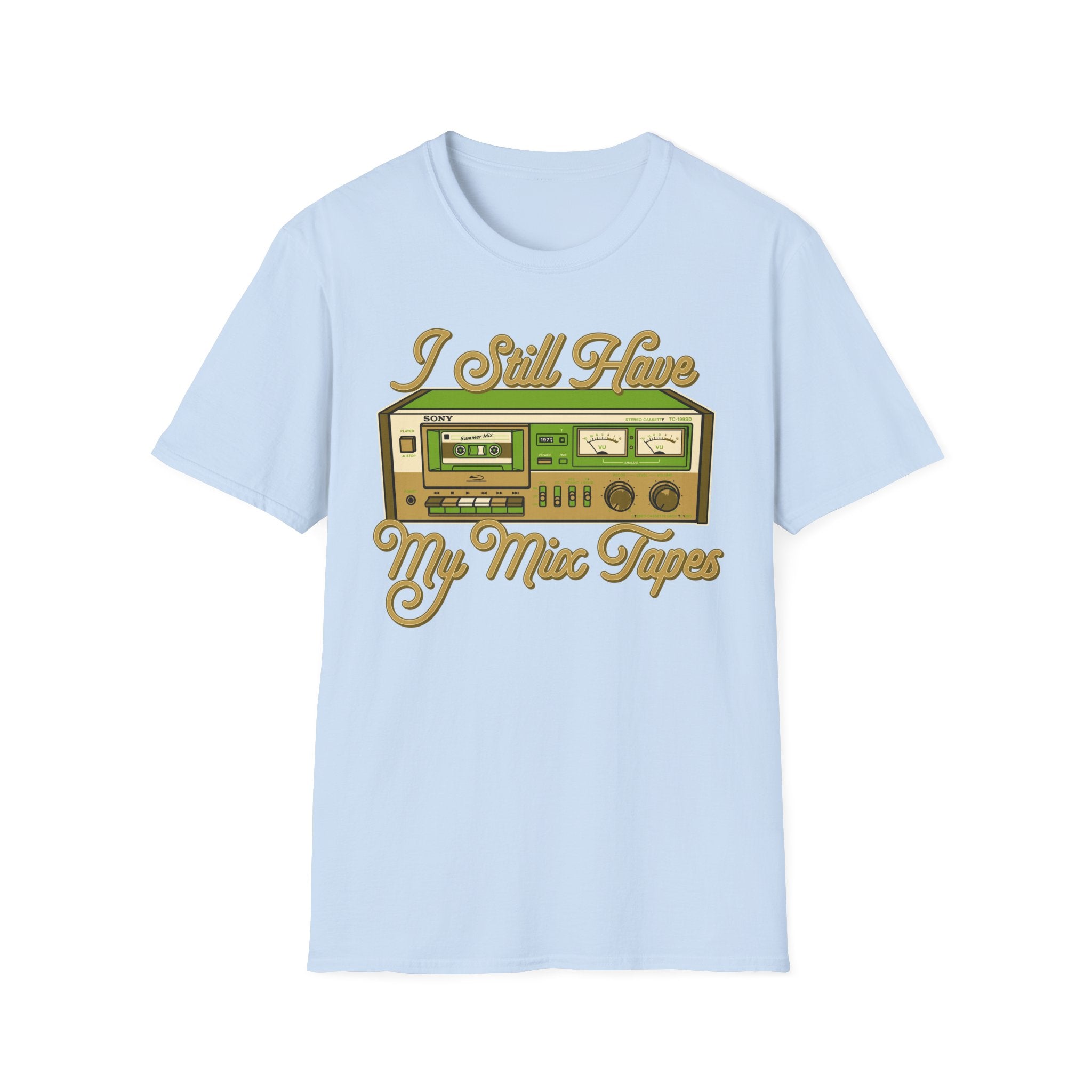 I Still Have My Mix Tapes T-Shirt