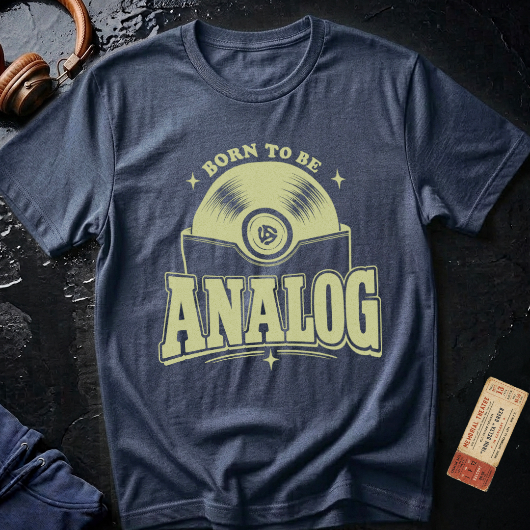 Born to be Analog T-Shirt