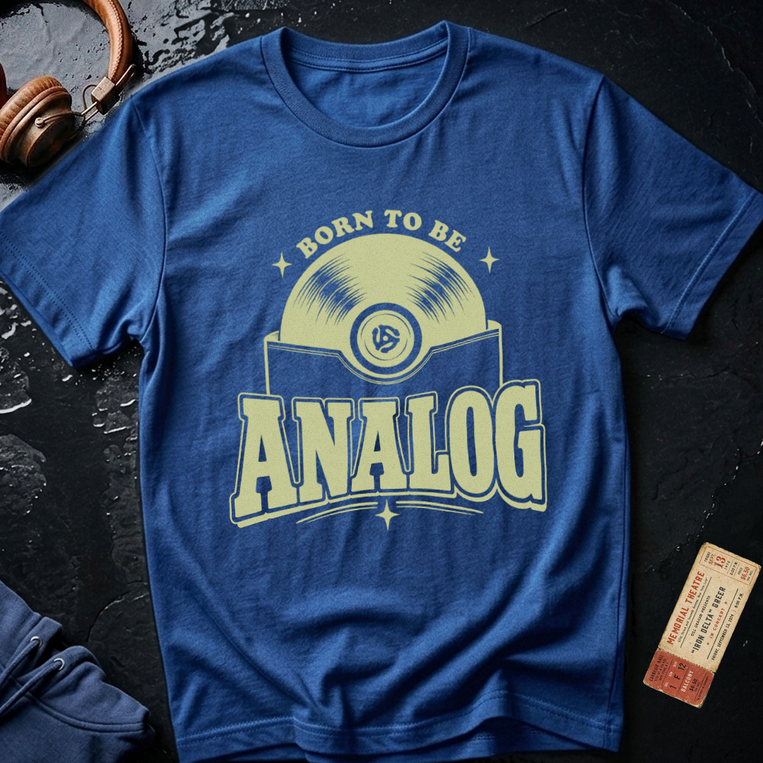 Born to be Analog T-Shirt