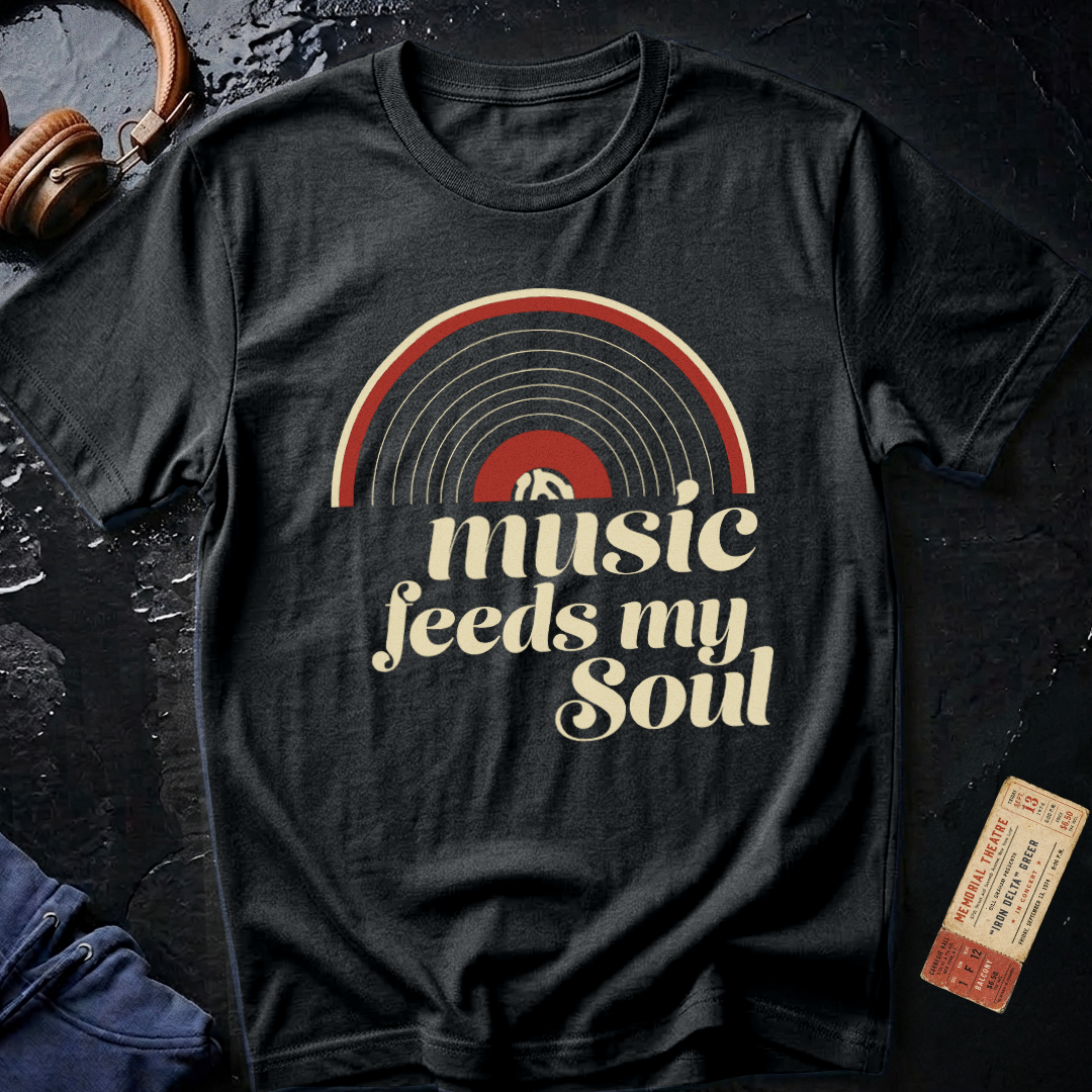 Music Feeds My Soul T-Shirt