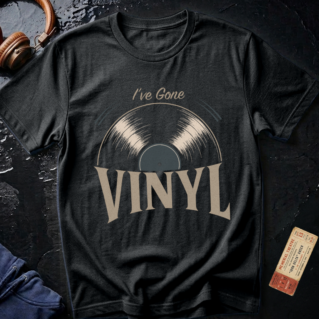 I've Gone Vinyl - Audiophile T-Shirt