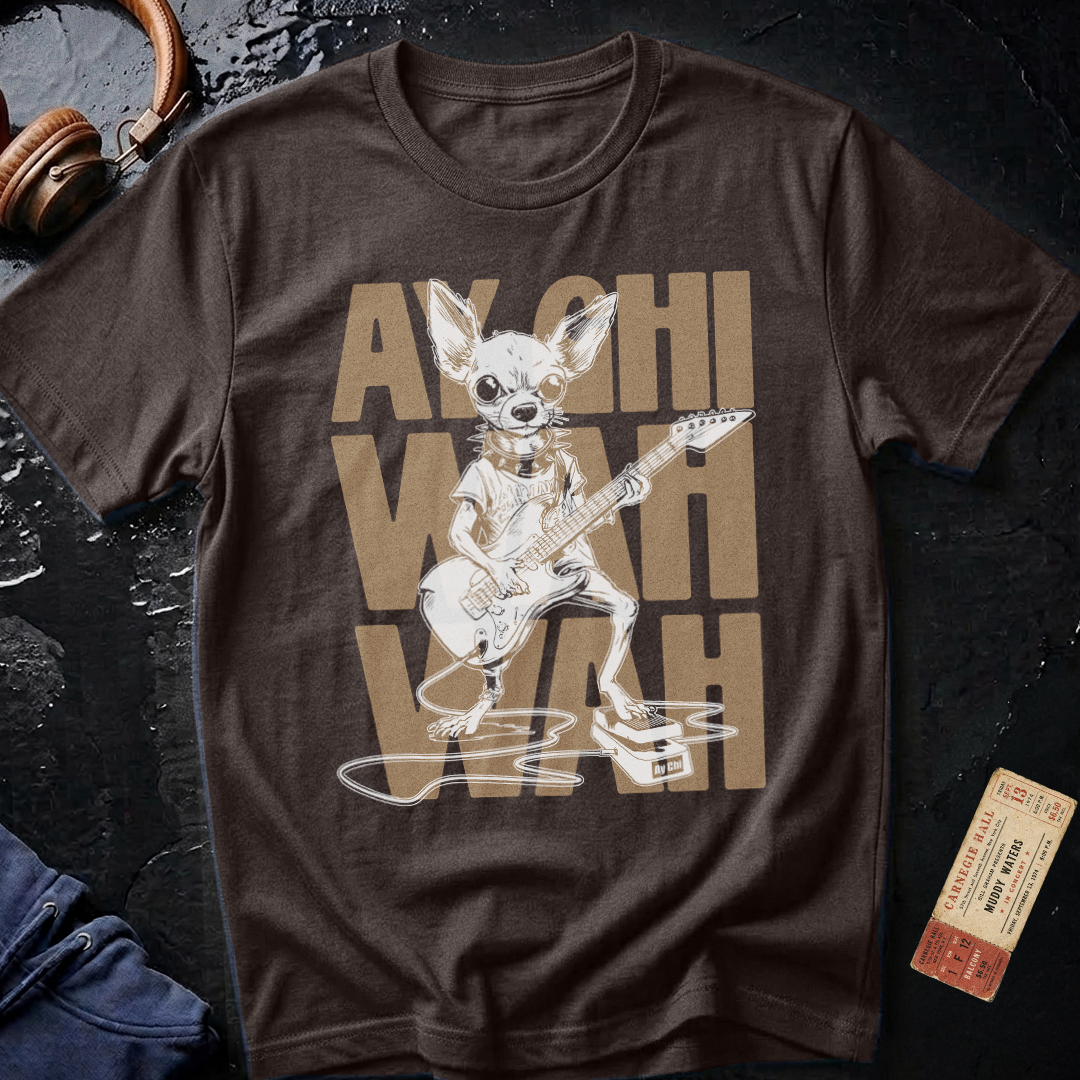 Ay Chihuahua Wah Wah Pedal Guitarist T-Shirt