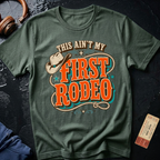 This Aint My First Rodeo T-Shirt