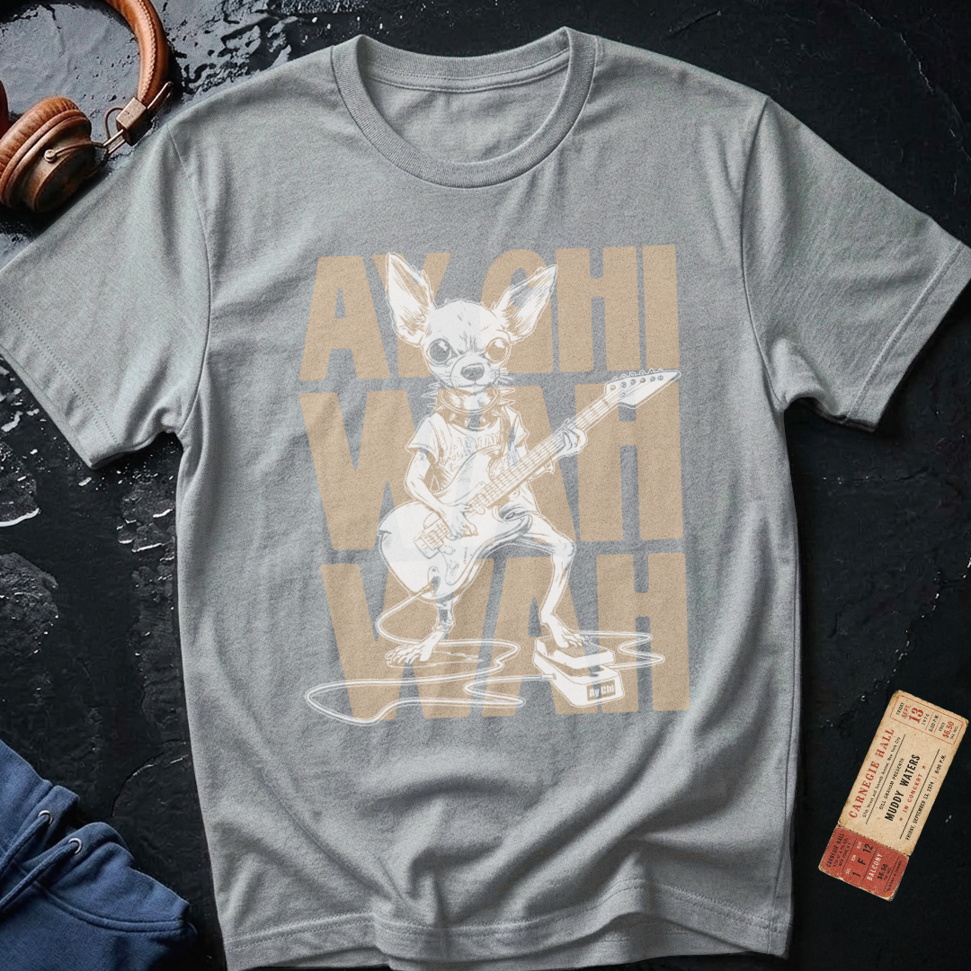 Ay Chihuahua Wah Wah Pedal Guitarist T-Shirt