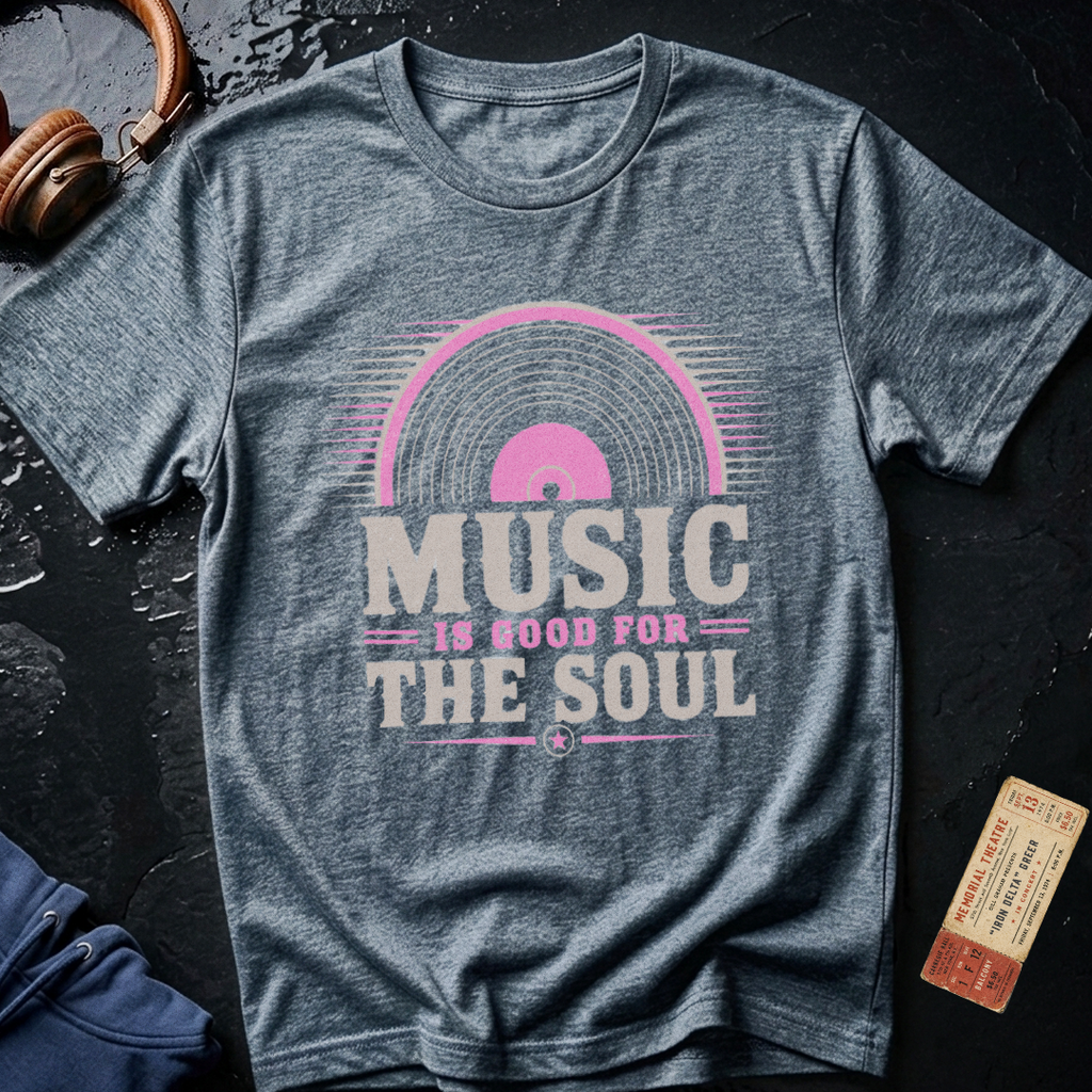 Music is Good for the Soul T-Shirt