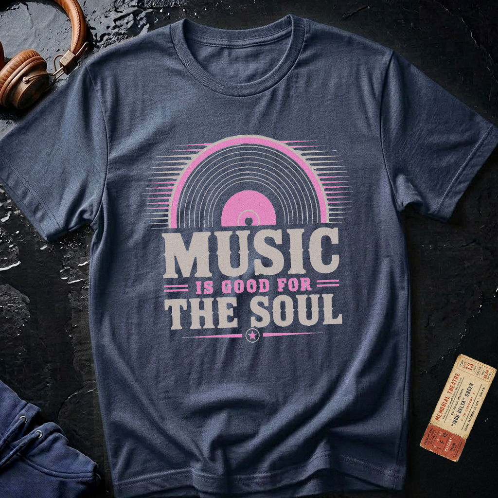 Music is Good for the Soul T-Shirt