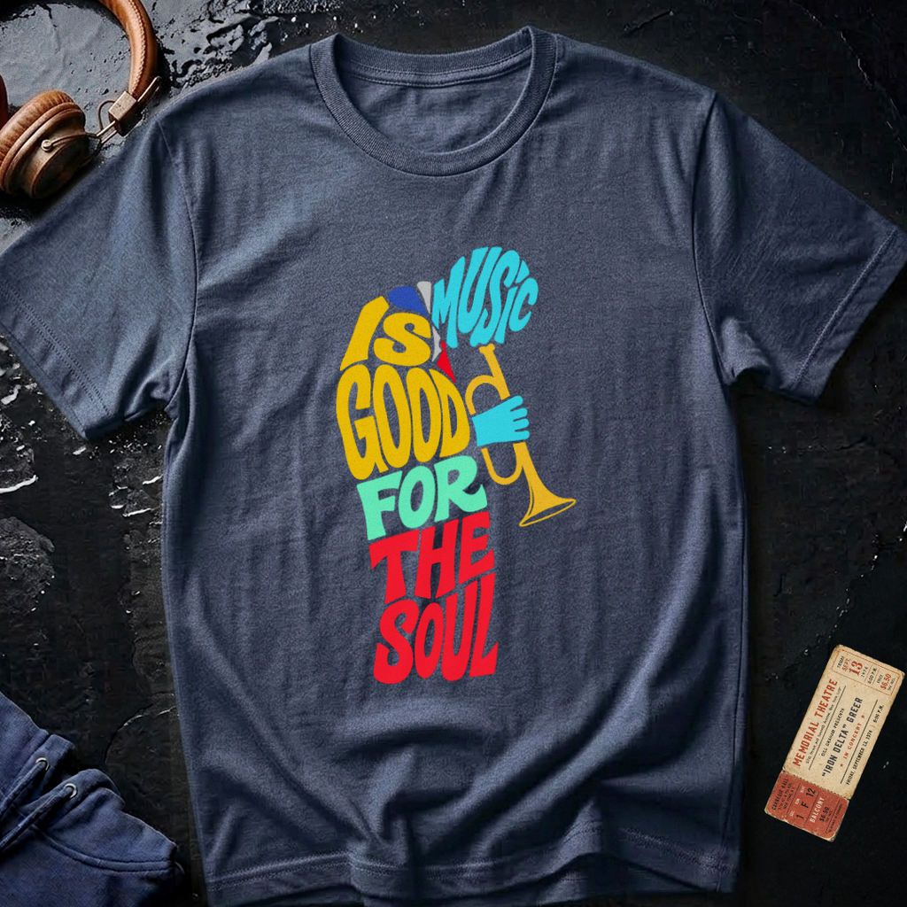Music is Good for the Soul T-Shirt