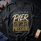 I've Given in to Pier Pressure Boating T-Shirt