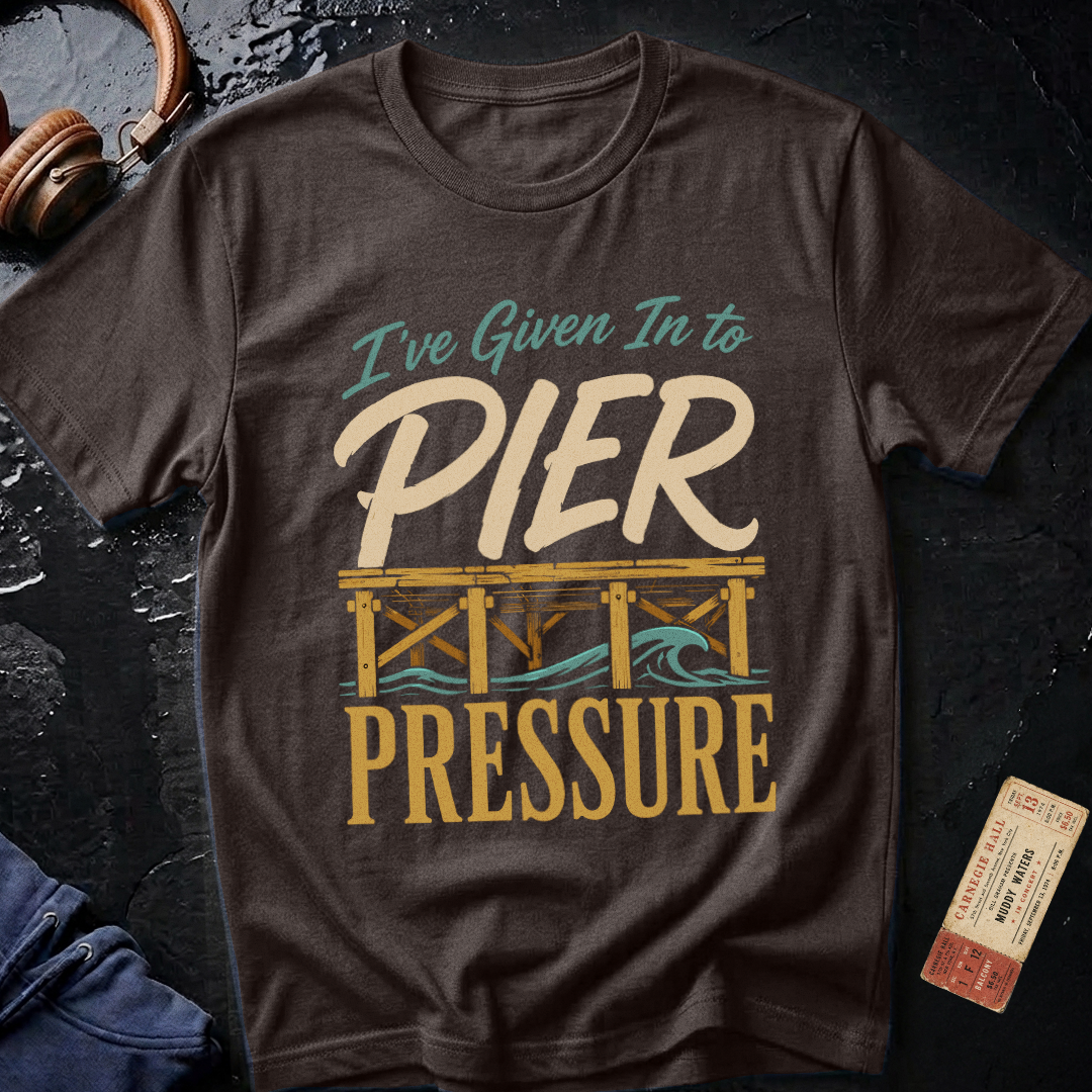 I've Given in to Pier Pressure Boating T-Shirt