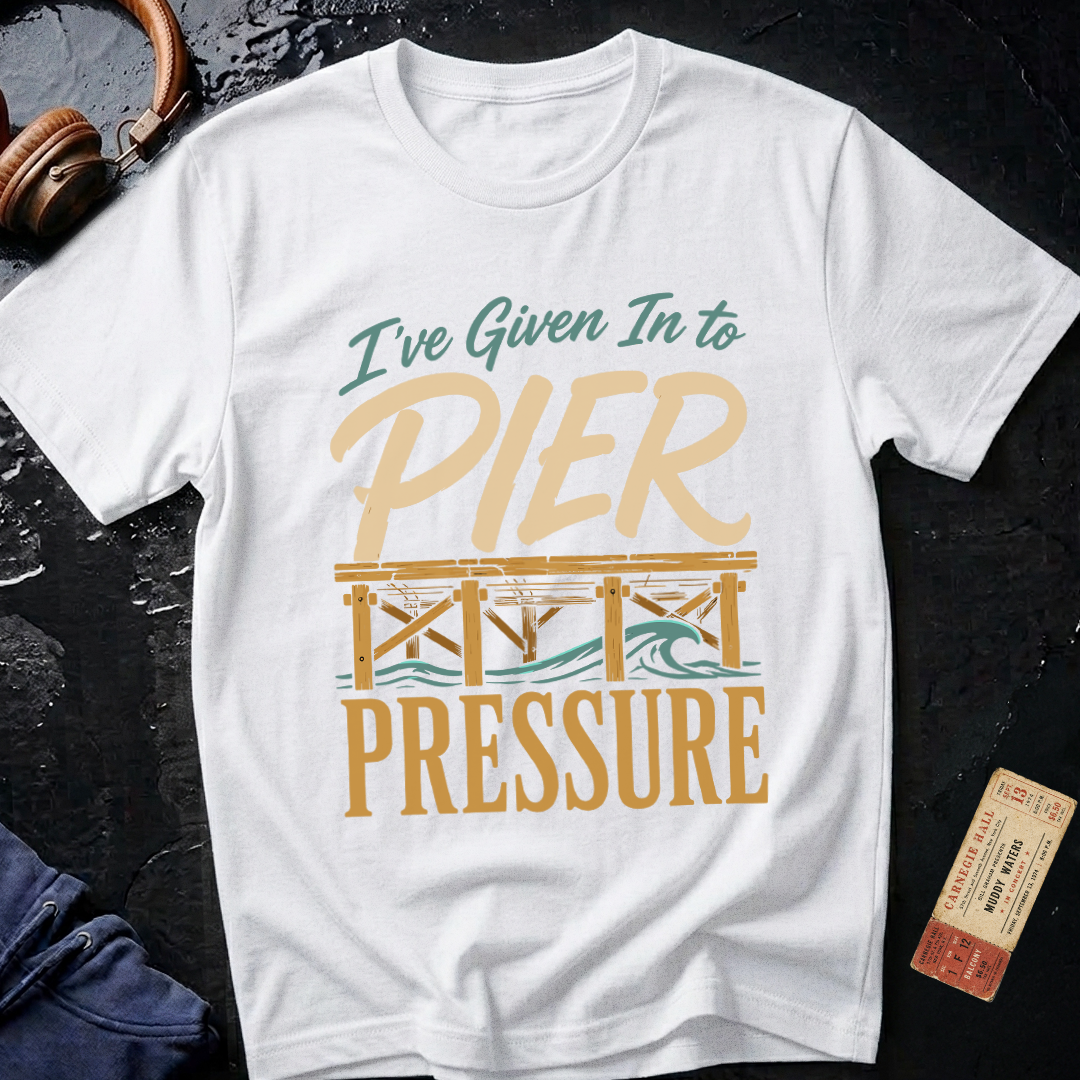 I've Given in to Pier Pressure Boating T-Shirt