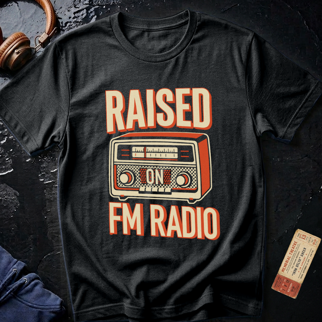 Raised on FM Radio T-Shirt