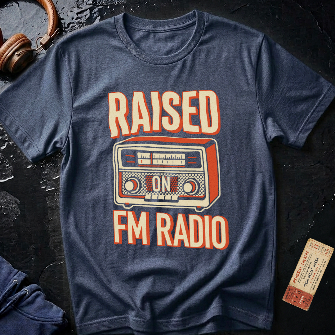Raised on FM Radio T-Shirt