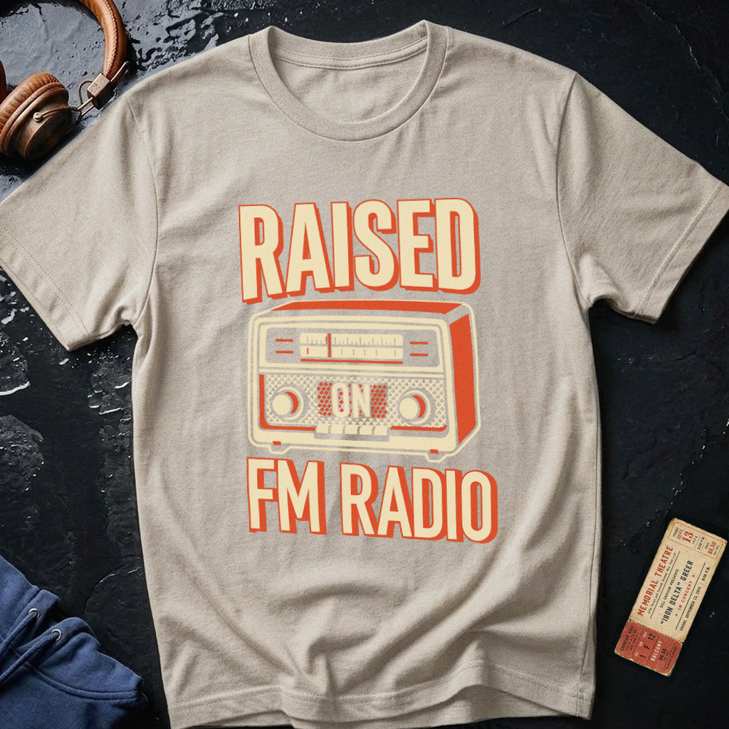 Raised on FM Radio T-Shirt