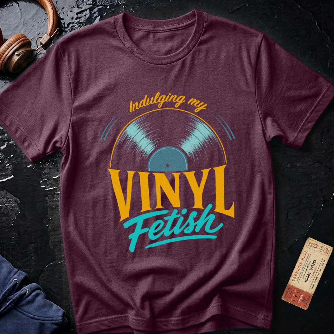 Indulging My Vinyl Fetish T-Shirt