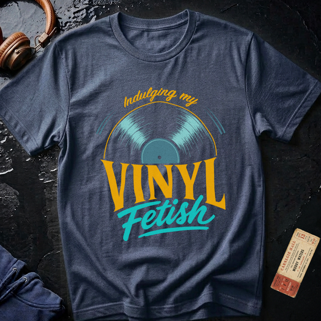 Indulging My Vinyl Fetish T-Shirt