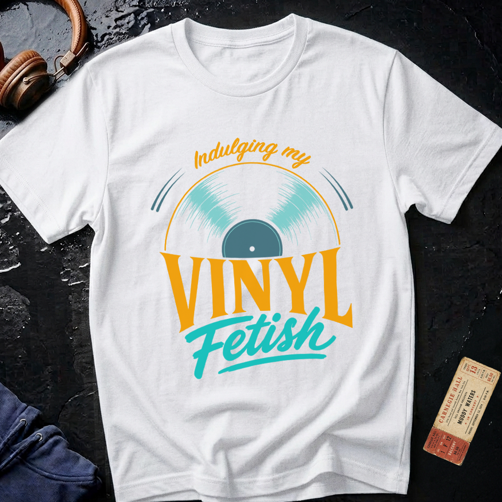 Indulging My Vinyl Fetish T-Shirt